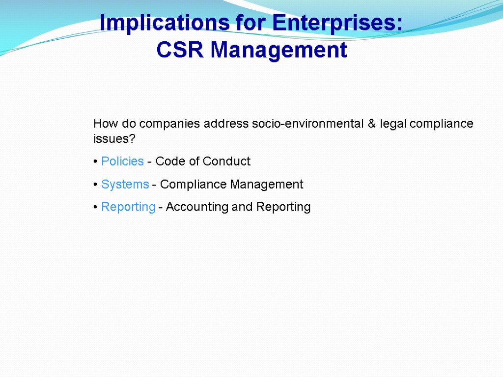 Implications for Enterprises: CSR Management How do companies address socio-environmental & legal compliance issues?